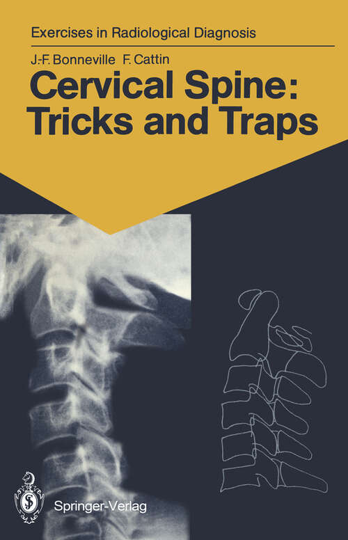 Book cover of Cervical Spine: 60 Radiological Exercises for Students and Practitioners (1990) (Exercises in Radiological Diagnosis)