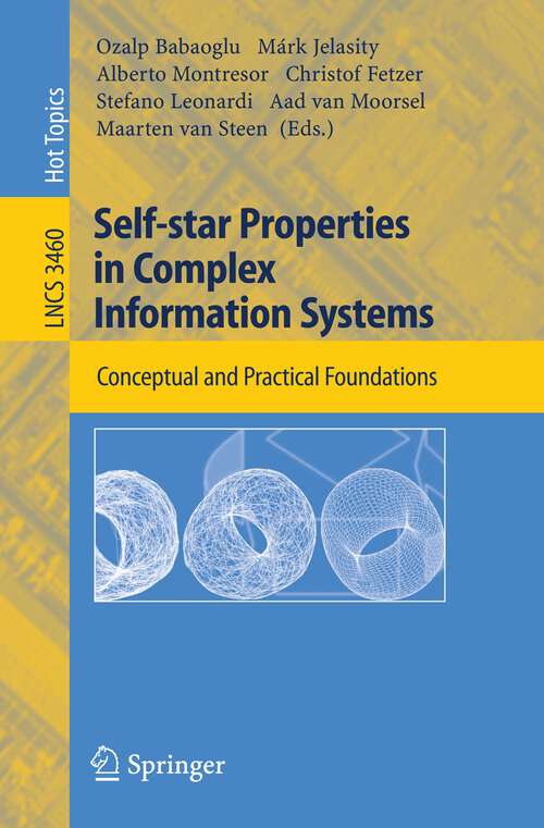 Book cover of Self-star Properties in Complex Information Systems: Conceptual and Practical Foundations (2005) (Lecture Notes in Computer Science #3460)