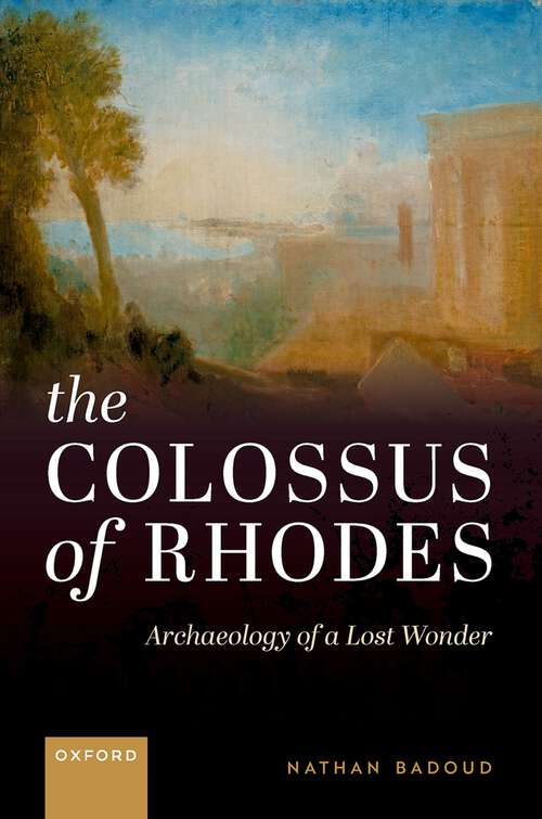 Book cover of The Colossus of Rhodes: Archaeology of a Lost Wonder