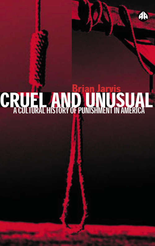 Book cover of Cruel and Unusual: Punishment and U.S. Culture