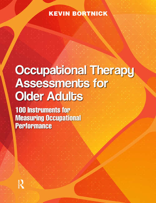 Book cover of Occupational Therapy Assessments for Older Adults: 100 Instruments for Measuring Occupational Performance