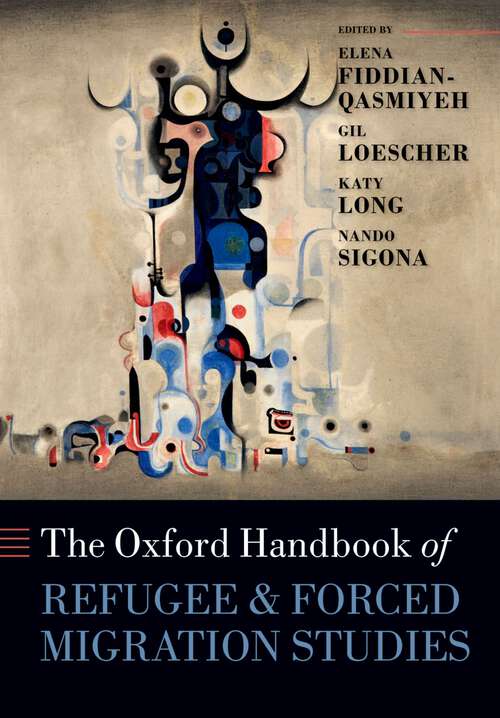 Book cover of The Oxford Handbook of Refugee and Forced Migration Studies (Oxford Handbooks)