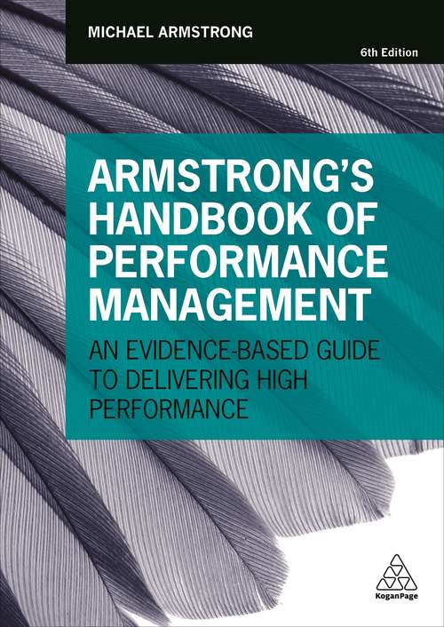 Book cover of Armstrong's Handbook of Performance Management: An Evidence-Based Guide to Delivering High Performance