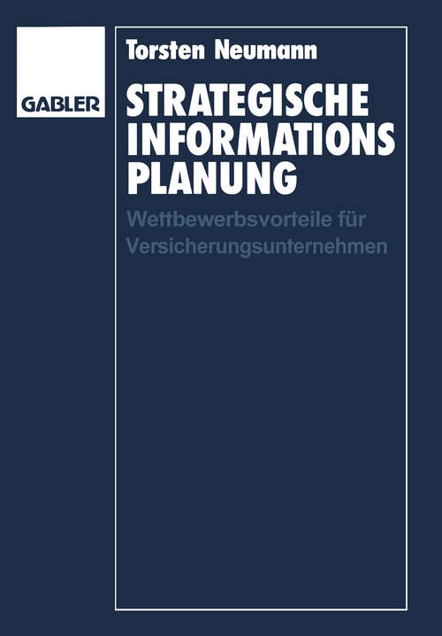 Book cover of Strategische Informationsplanung: Wettbewerbsvorteile für Versicherungsunternehmen (1992)