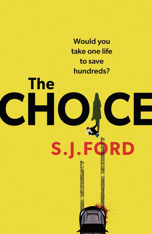 Book cover of The Choice: A Gripping And Addictive Crime Thriller