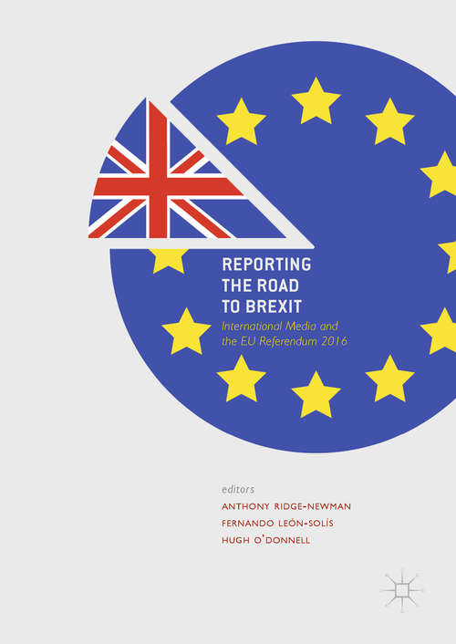 Book cover of Reporting the Road to Brexit: International Media and the EU Referendum 2016