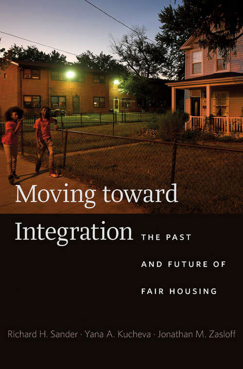 Book cover of Moving toward Integration: The Past and Future of Fair Housing