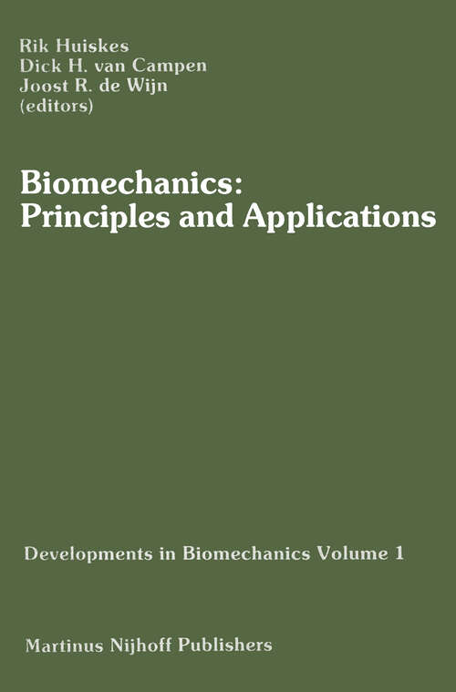 Book cover of Biomechanics: Selected Proceedings of the 3rd General Meeting of the European Society of Biomechanics Nijmegen, The Netherlands, 21–23 January 1982 (1982) (Developments in Biomechanics #1)