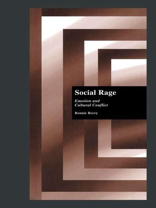 Book cover of Social Rage: Emotion and Cultural Conflict (Sociology/Psychology/Reference)