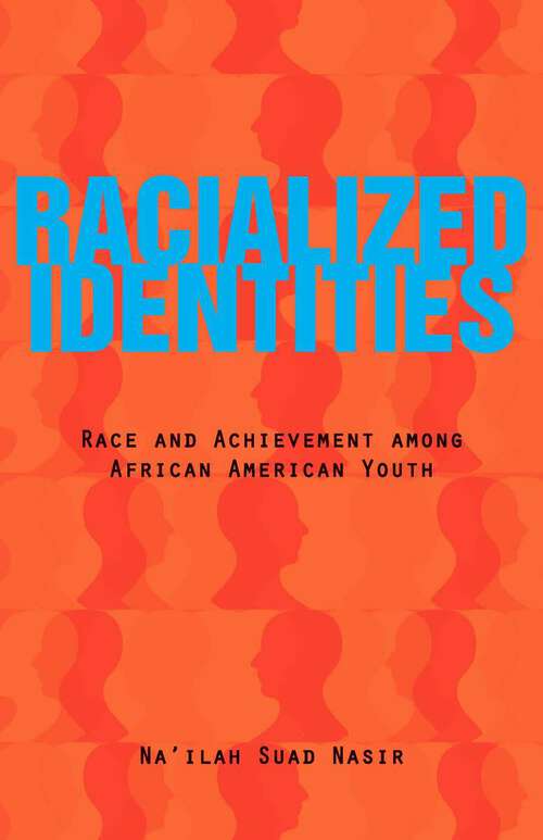 Book cover of Racialized Identities: Race and Achievement among African American Youth