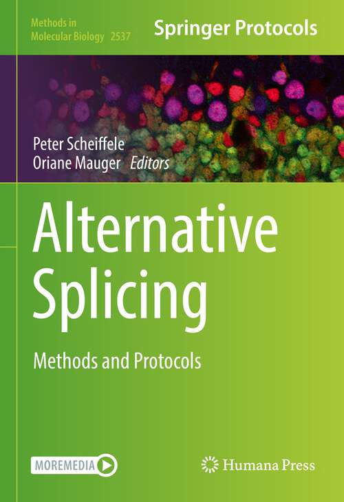 Book cover of Alternative Splicing: Methods and Protocols (1st ed. 2022) (Methods in Molecular Biology #2537)