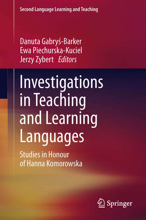 Book cover of Investigations in Teaching and Learning Languages: Studies in Honour of Hanna Komorowska (2013) (Second Language Learning and Teaching)