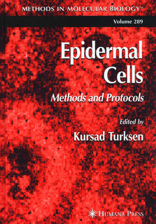 Book cover of Epidermal Cells: Methods and Protocols (2005) (Methods in Molecular Biology #289)