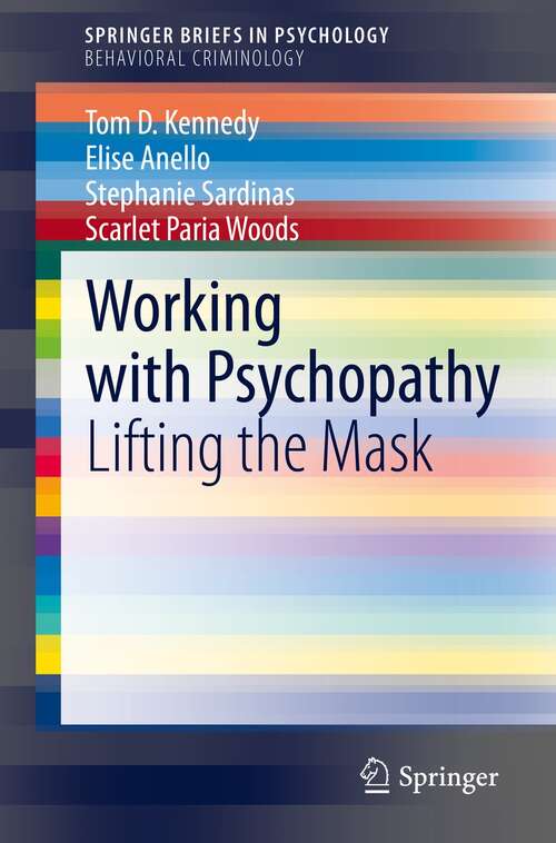 Book cover of Working with Psychopathy: Lifting the Mask (1st ed. 2021) (SpringerBriefs in Psychology)
