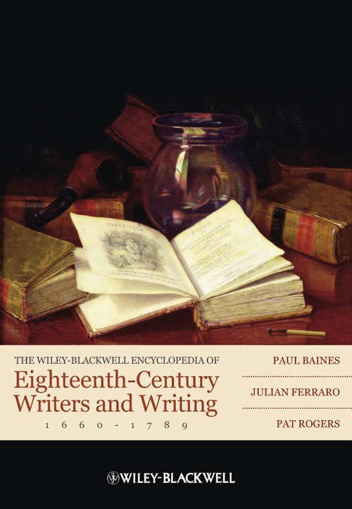 Book cover of The Wiley-Blackwell Encyclopedia of Eighteenth-Century Writers and Writing 1660 - 1789