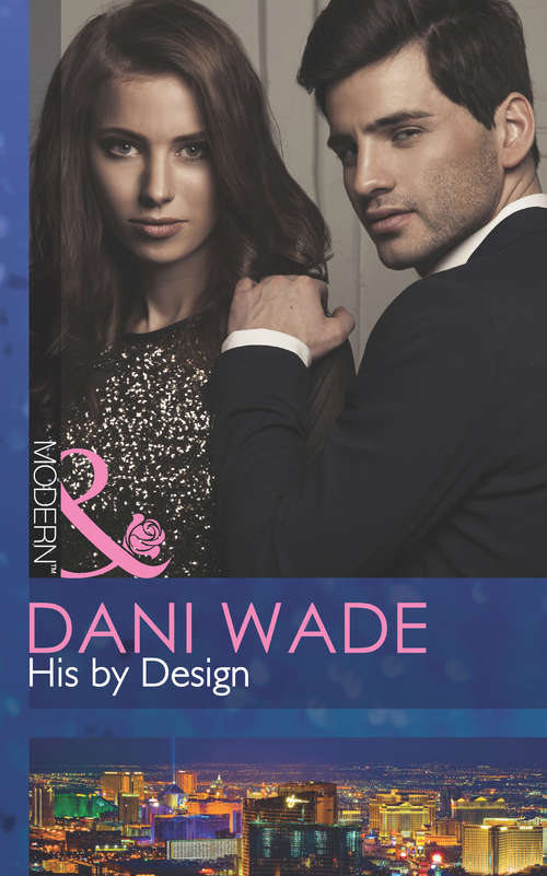 Book cover of His by Design: His By Design / The Ceo's Accidental Bride / Secret Baby, Public Affair (ePub First edition) (Mills And Boon Modern Ser.)