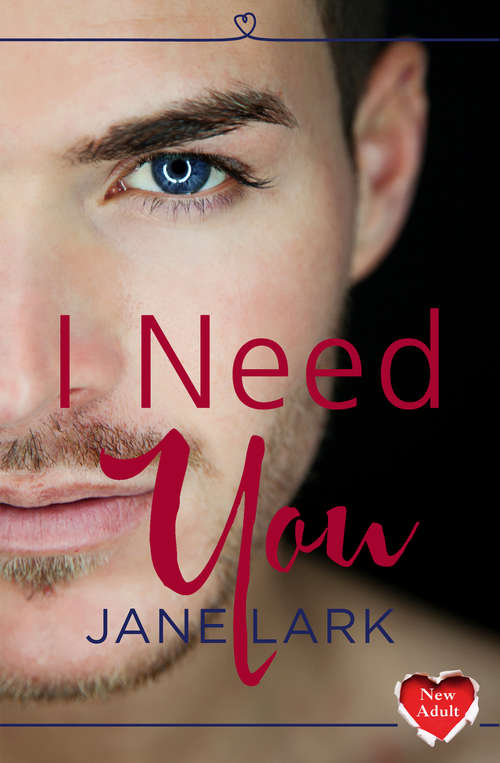 Book cover of I Need You: Harperimpulse New Adult Romance (ePub edition)