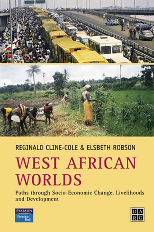 Book cover of West African Worlds: Paths Through Socio-Economic Change, Livelihoods and Development (Developing Areas Research Group)