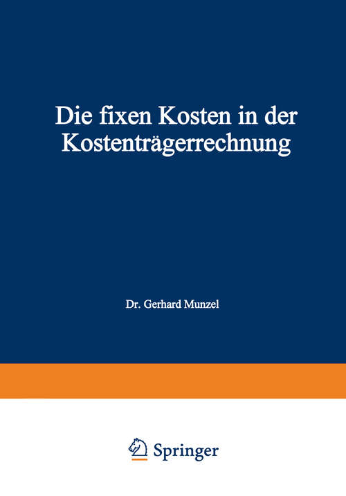 Book cover of Die fixen Kosten in der Kostenträgerrechnung (1966)