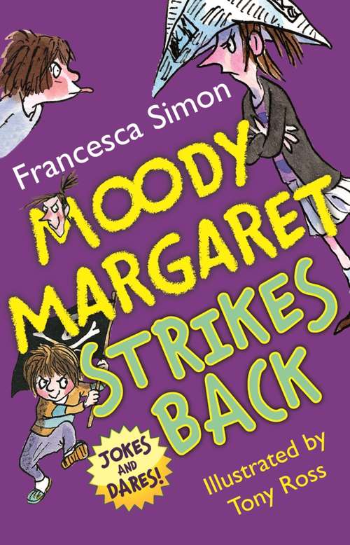 Book cover of Moody Margaret Strikes Back: Jokes and Dares! (Horrid Henry #1)