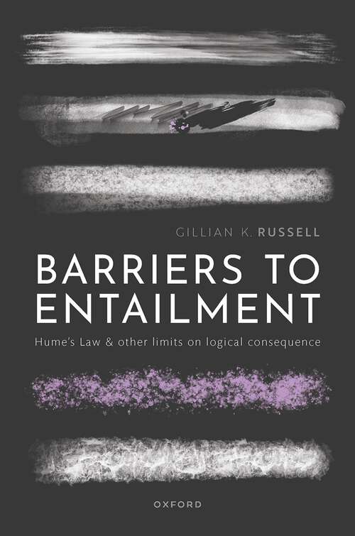 Book cover of Barriers to Entailment: Hume's Law and other Limits on Logical Consequence