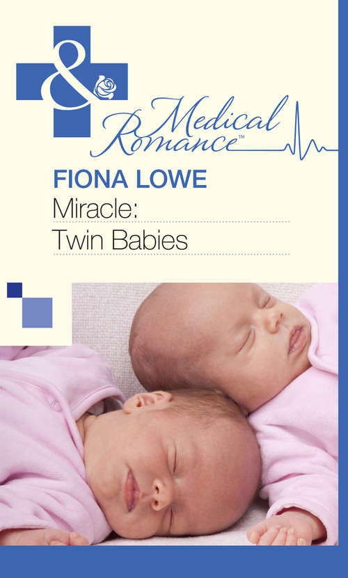 Book cover of Miracle: Twin Babies (ePub First edition) (Mills And Boon Medical Ser.)