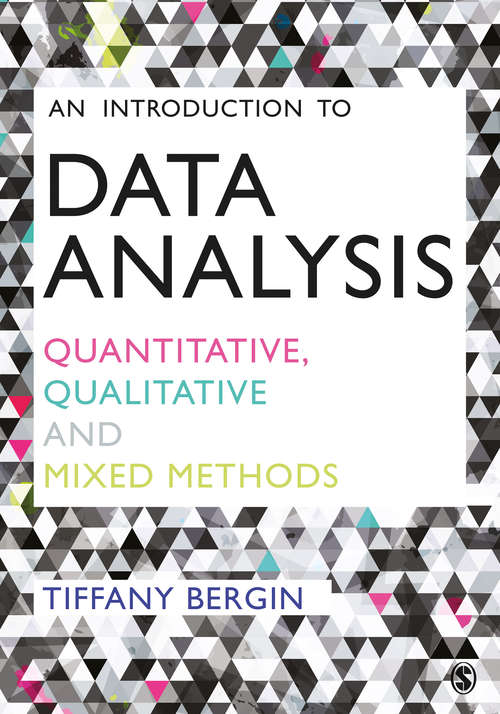 Book cover of An Introduction to Data Analysis: Quantitative, Qualitative and Mixed Methods