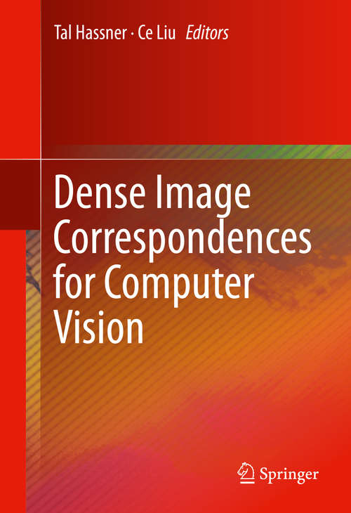 Book cover of Dense Image Correspondences for Computer Vision (1st ed. 2016)