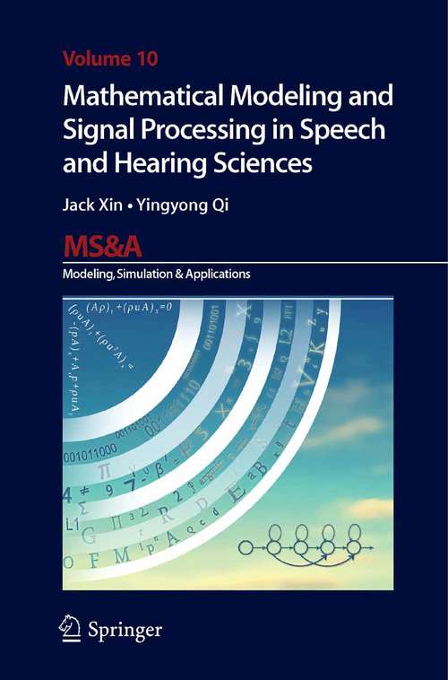 Book cover of Mathematical Modeling and Signal Processing in Speech and Hearing Sciences (2014) (MS&A #10)