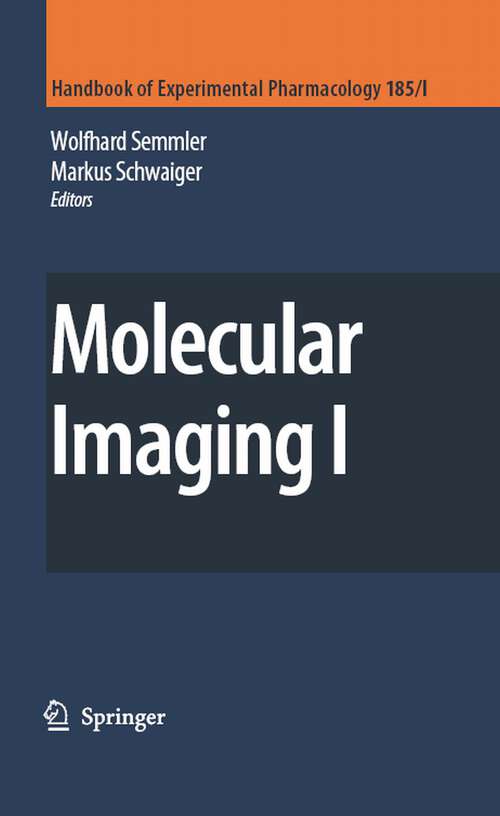 Book cover of Molecular Imaging I (2008) (Handbook of Experimental Pharmacology: 185/1)