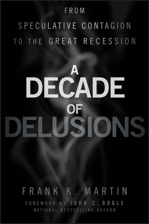 Book cover of A Decade of Delusions: From Speculative Contagion to the Great Recession