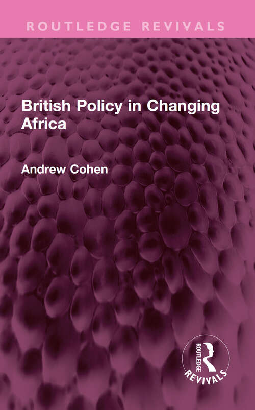 Book cover of British Policy in Changing Africa (Routledge Revivals)