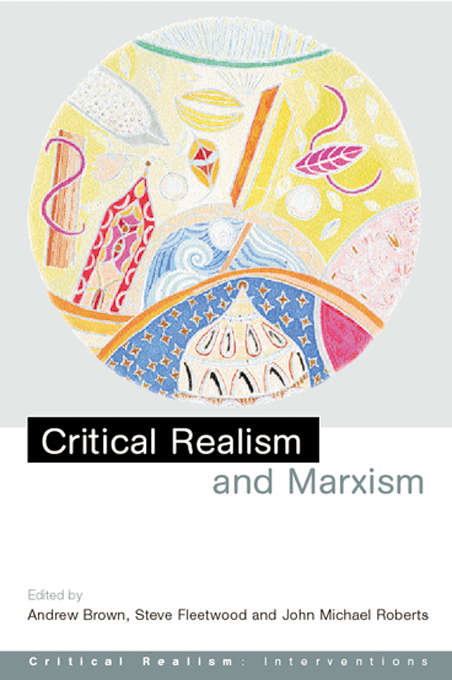 Book cover of Critical Realism and Marxism (Critical Realism: Interventions (Routledge Critical Realism))