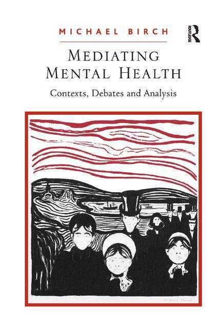 Book cover of Mediating Mental Health: Contexts, Debates And Analysis