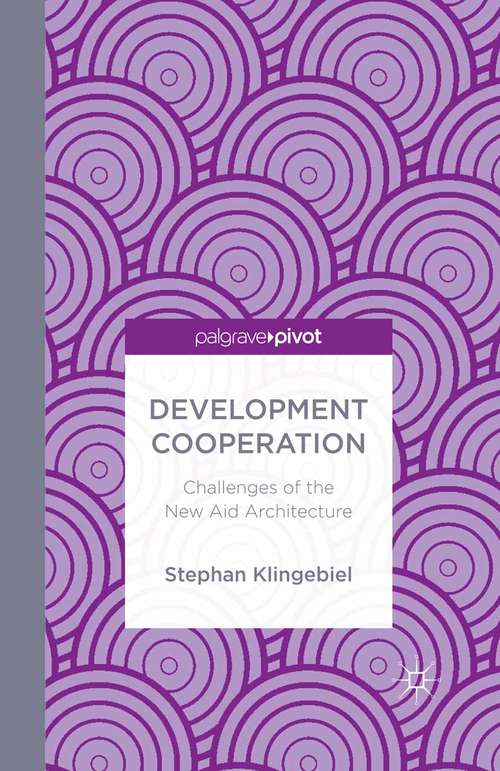 Book cover of Development Cooperation: Challenges of the New Aid Architecture (2014)