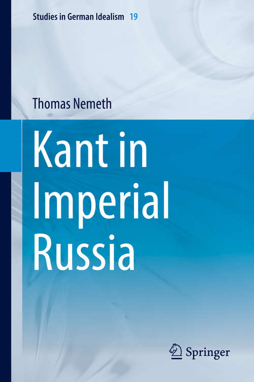 Book cover of Kant in Imperial Russia (Studies in German Idealism #19)