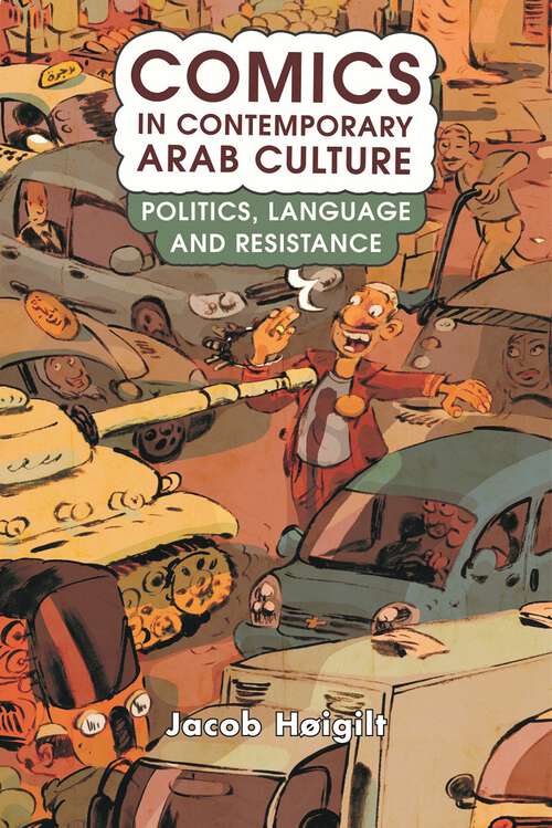 Book cover of Comics in Contemporary Arab Culture: Politics, Language and Resistance
