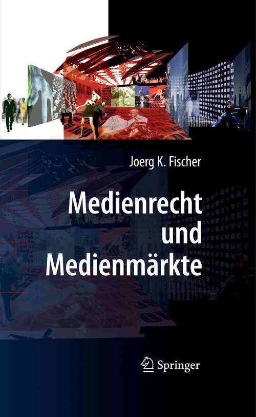 Book cover of Medienrecht und Medienmärkte (2008)