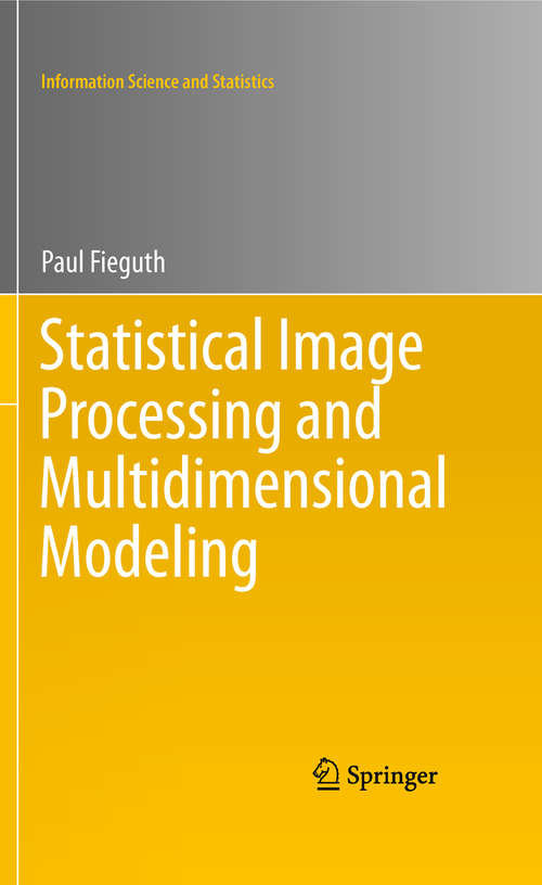 Book cover of Statistical Image Processing and Multidimensional Modeling (2011) (Information Science and Statistics)