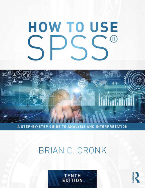 Book cover of How to Use SPSS®: A Step-By-Step Guide to Analysis and Interpretation