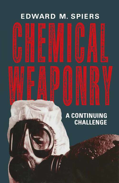 Book cover of Chemical Weaponry: A Continuing Challenge (1st ed. 1989)