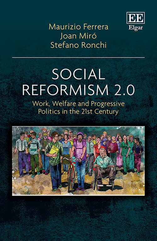 Book cover of Social Reformism 2.0: Work, Welfare and Progressive Politics in the 21st Century