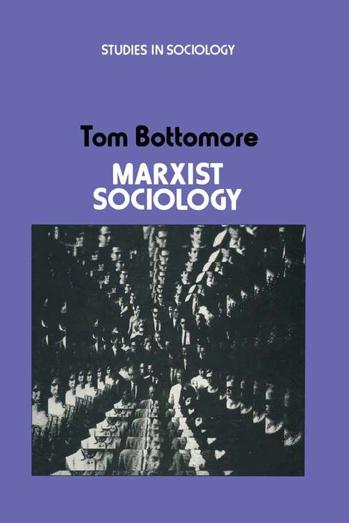 Book cover of Marxist Sociology (1st ed. 1975) (Studies in Sociology)