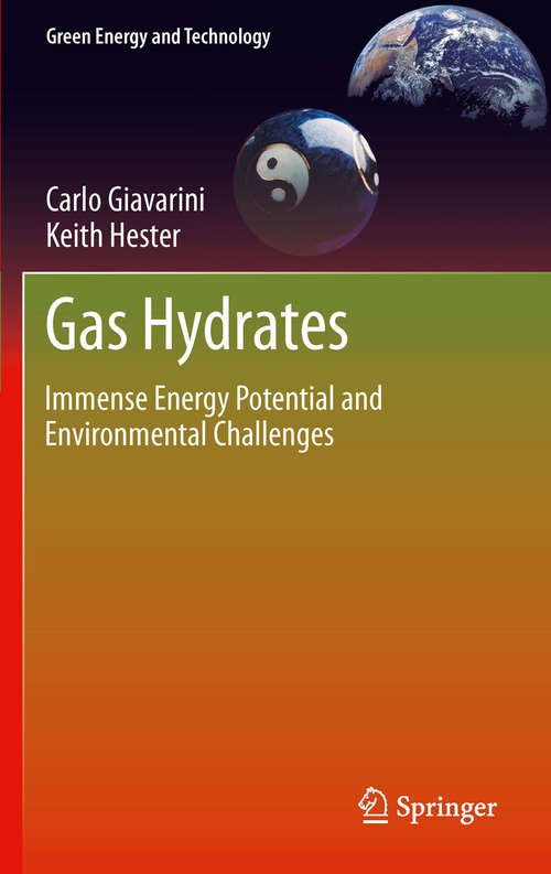 Book cover of Gas Hydrates: Immense Energy Potential and Environmental Challenges (2011) (Green Energy and Technology)