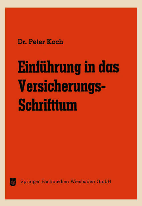 Book cover of Einführung in das Versicherungs-Schrifttum (1965) (Die Versicherung #8)