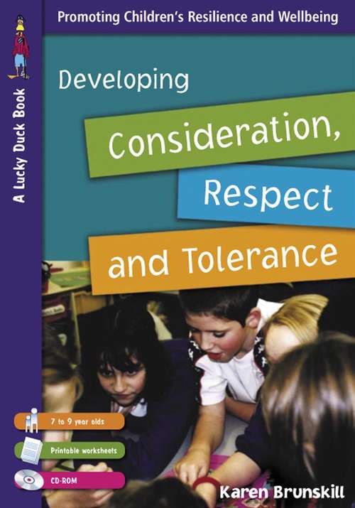 Book cover of Developing Consideration, Respect and Tolerance for 7 to 9 Year Olds (PDF)