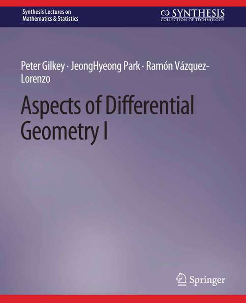 Book cover of Aspects of Differential Geometry I (Synthesis Lectures on Mathematics & Statistics)