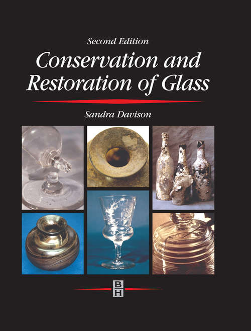 Book cover of Conservation and Restoration of Glass (2) (Butterworth-heinemann Series In Conservation And Museology)