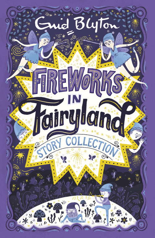 Book cover of Fireworks in Fairyland Story Collection (Bumper Short Story Collections #4)