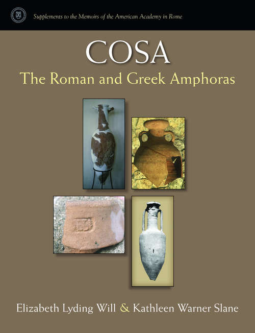 Book cover of Cosa: The Roman and Greek Amphoras (Supplements To The Memoirs Of The American Academy In Rome)